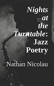 Nights at the Turntable: Jazz Poetry Nights at the Turntable: Jazz Poetry