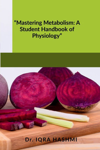 ""Mastering Metabolism: A Student Handbook of Physiology""