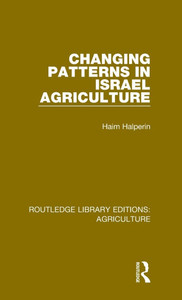 Changing Patterns in Israel Agriculture