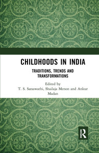 Childhoods in India: Traditions, Transitions, and Transformations