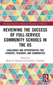 Reviewing the Success of Full-Service Community Schools in the US: Challenges and Opportunities for Students, Teachers, and Communities