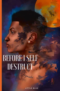 Before I Self Destruct Before I Self Destruct