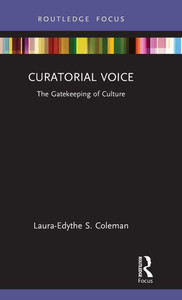 Curatorial Voice: The Gatekeeping of Culture