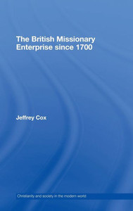 The British Missionary Enterprise since 1700