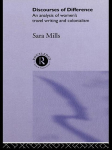 Discourses of Difference: An Analysis of Women's Travel Writing and Colonialism