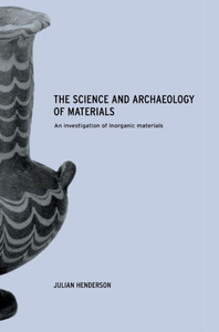 The Science and Archaeology of Materials: An Investigation of Inorganic Materials
