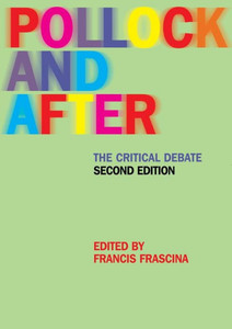 Pollock and After: The Critical Debate