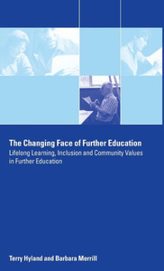 The Changing Face of Further Education: Lifelong Learning, Inclusion and Community Values in Further Education