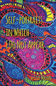 Self-portraits in Which I Do Not Appear Self-portraits in Which I Do Not Appear