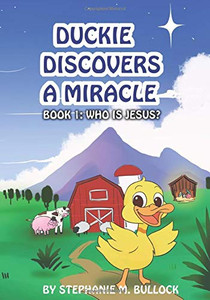 Duckie Discovers a Miracle (Who is Jesus?) Duckie Discovers a Miracle (Who is Jesus?)