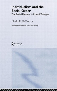 Individualism and the Social Order: The Social Element in Liberal Thought