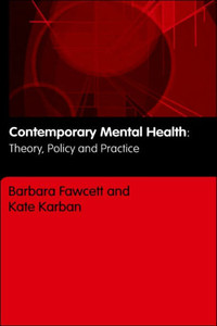 Contemporary Mental Health: Theory, Policy and Practice