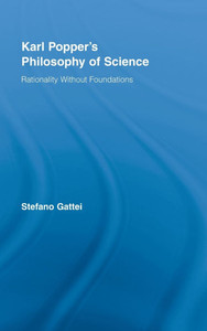 Karl Popper's Philosophy of Science: Rationality without Foundations