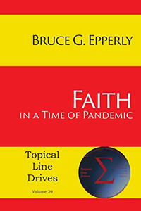 Faith in a Time of Pandemic (Topical Line Drives) Faith in a Time of Pandemic (Topical Line Drives)