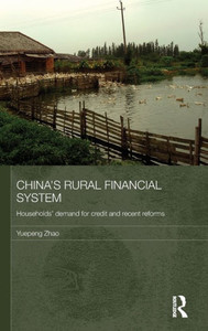 China's Rural Financial System: Households' Demand for Credit and Recent Reforms