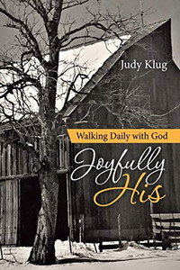 Joyfully His: Walking Daily With God