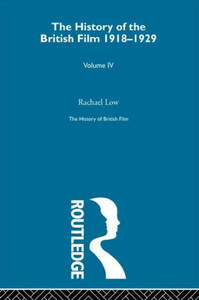 History of British Film (Volume 4): The History of the British Film 1918 - 1929