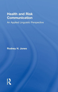 Health and Risk Communication: An Applied Linguistic Perspective