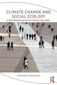Climate Change and Social Ecology: A New Perspective on the Climate Challenge