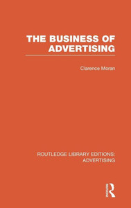 The Business of Advertising (Rle Advertising)