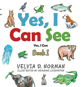 Yes, I Can See: Book I Yes, I Can See: Book I