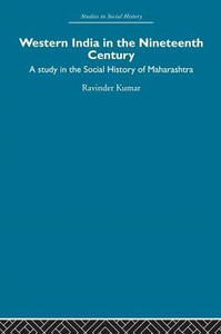 Western India in the Nineteenth Century: A study in the social history of Maharashtra