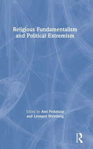 Religious Fundamentalism and Political Extremism