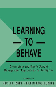 Learning to Behave: Curriculum and Whole School Management Approaches to Discipline