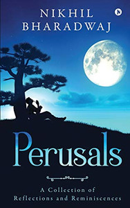 Perusals: A Collection of Reflections and Reminiscences