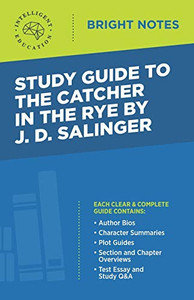 Study Guide to The Catcher in the Rye by J.D. Salinger (Bright Notes)