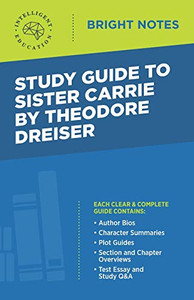 Study Guide to Sister Carrie by Theodore Dreiser (Bright Notes)