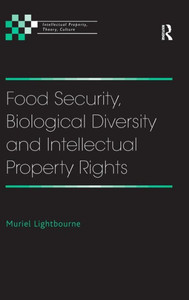 Food Security, Biological Diversity and Intellectual Property Rights
