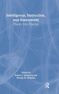 Intelligence, Instruction, and Assessment: Theory Into Practice