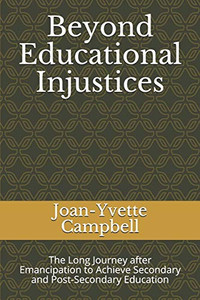 Beyond Educational Injustices: The Long Journey after Emancipation to Achieve Secondary and Post-Secondary Education