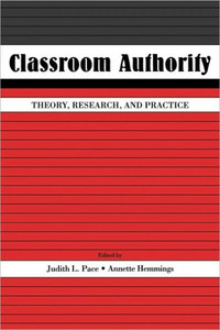 Classroom Authority: Theory, Research, and Practice