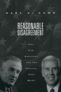 Reasonable Disagreement: Two U.S. Senators and the Choices They Make