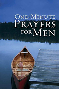 One-Minute Prayers� for Men Gift Edition One-Minute Prayers� for Men Gift Edition