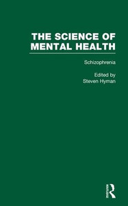 Schizophrenia: The Science of Mental Health