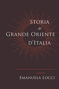 Storia del Grande Oriente dÆItalia (Italian Edition) Storia del Grande Oriente dÆItalia (Italian Edition)