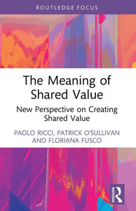 The Meaning of Shared Value: New Perspective on Creating Shared Value