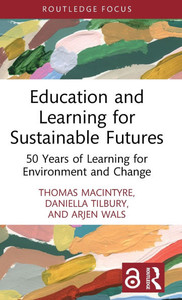 Education and Learning for Sustainable Futures: 50 Years of Learning for Environment and Change