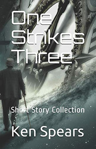One Strikes Three: Short Story Collection