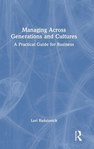 Managing Across Generations and Cultures: A Practical Guide for Business