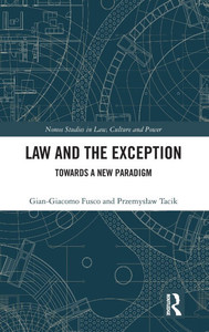 Law and the Exception: Towards a New Paradigm