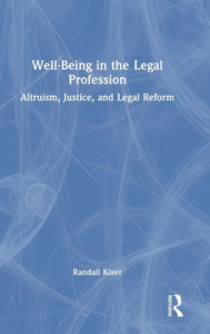 Well-Being in the Legal Profession: Altruism, Justice, and Legal Reform