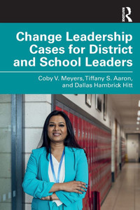 Change Leadership Cases for District and School Leaders
