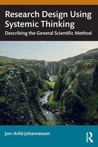 Research Design Using Systemic Thinking: Describing the General Scientific Method