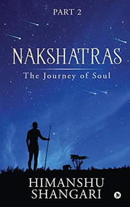 Nakshatras Part 2: The Journey of Soul