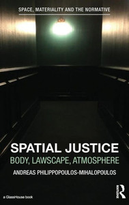 Spatial Justice: Body, Lawscape, Atmosphere