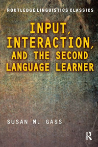 Input, Interaction, and the Second Language Learner